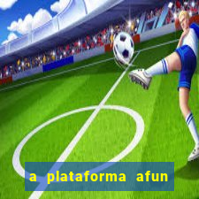 a plataforma afun paga mesmo